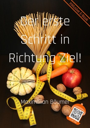 Der erste Schritt in Richtung Ziel! von Bäumer,  Maximillian