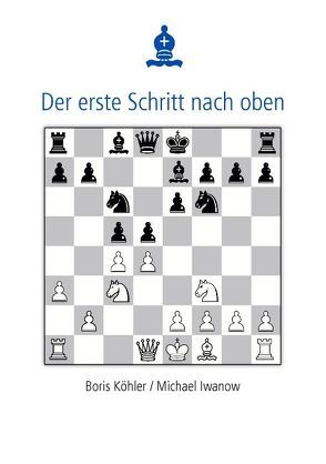 Der erste Schritt nach oben von Iwanow,  Michael, Köhler,  Boris