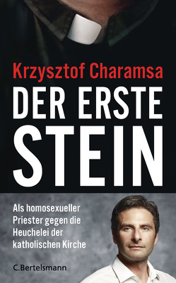 Der erste Stein von Charamsa,  Krzysztof, Jacobs,  Michael