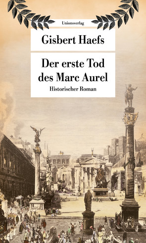 Der erste Tod des Marc Aurel von Haefs,  Gisbert