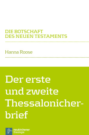Der erste und zweite Thessalonicherbrief von Klaiber,  Walter, Roose,  Hanna