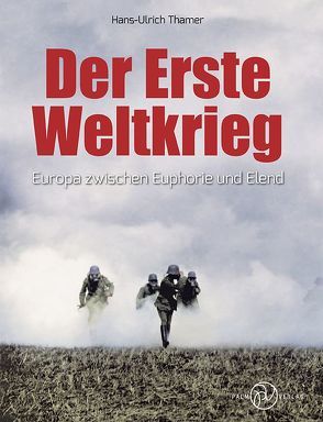 Der Erste Weltkrieg von Thamer,  Hans-Ulrich