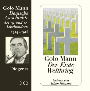 Der Erste Weltkrieg von Hoeppner,  Achim, Mann,  Golo