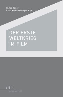 Der Erste Weltkrieg im Film von Herbst-Meßlinger,  Karin, Rother,  Rainer