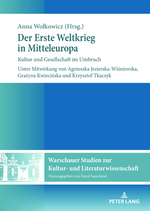 Der Erste Weltkrieg in Mitteleuropa von Jezierska-Wiśniewska,  Agnieszka, Kwiecinska,  Grazyna, Tkaczyk,  Krzysztof