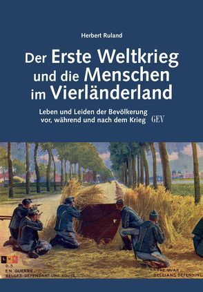 Der Erste Weltkrieg und die Menschen im Vierländerland von Ruland,  Herbert