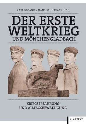 Der Erste Weltkrieg und Mönchengladbach von Boland,  Karl, Schürings,  Hans