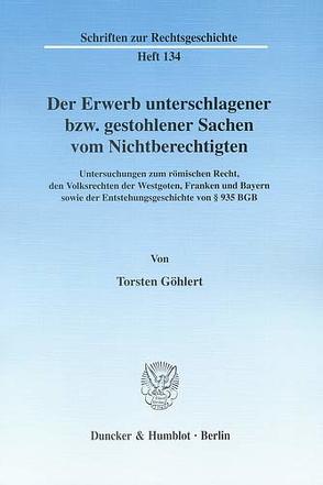 Der Erwerb unterschlagener bzw. gestohlener Sachen vom Nichtberechtigten. von Göhlert,  Torsten