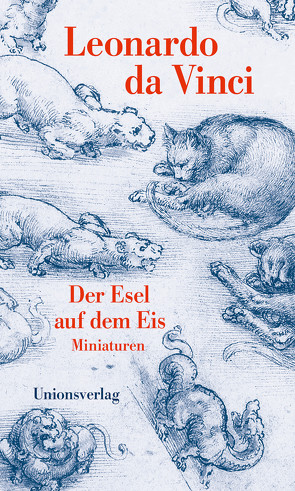 Der Esel auf dem Eis von Hagelstange,  Rudolf, Vinci,  Leonardo da