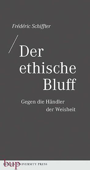 Der ethische Bluff von Popp,  Corinna, Schiffter,  Frédéric