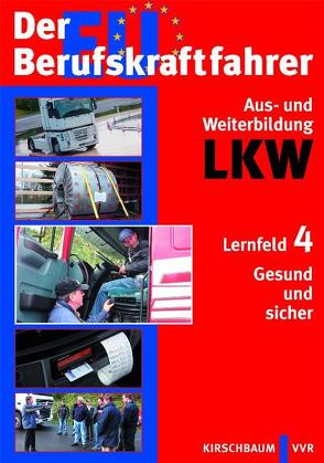 Der EU Berufskraftfahrer – Aus- und Weiterbildung LKW von BIJKERK,  Kai Jan, VON HARDENBERG,  Bettina