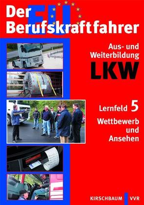 Der EU Berufskraftfahrer – Aus- und Weiterbildung LKW von BIJKERK,  Kai Jan