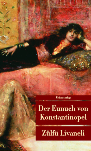 Der Eunuch von Konstantinopel von Livaneli,  Zülfü, Riemann,  Wolfgang