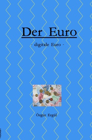 Der Euro von Ergül,  Özgür