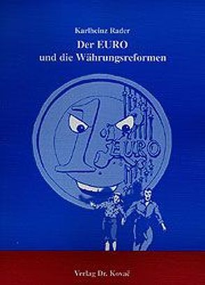 Der EURO und die Währungsreformen von Rader,  Karlheinz