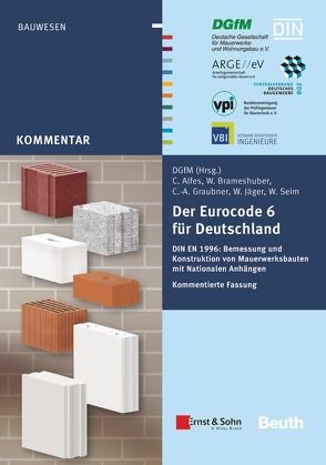 Der Eurocode 6 für Deutschland von Alfes,  Christoph, Brameshuber,  Wolfgang, Graubner,  Carl-Alexander, Jäger,  Wolfram, Seim,  Werner