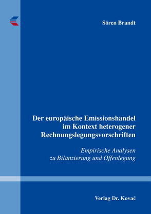 Der europäische Emissionshandel im Kontext heterogener Rechnungslegungsvorschriften von Brandt,  Sören