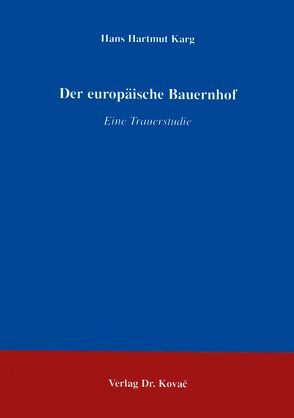 Der europäische Bauernhof von Karg,  Hans H