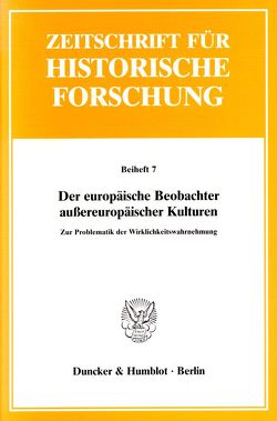 Der europäische Beobachter außereuropäischer Kulturen. von König,  Hans-Joachim, Reinhard,  Wolfgang, Wendt,  Reinhard