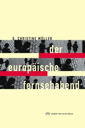 Der europäische Fernsehabend von Hallenberger,  Gerd, Müller,  G. Christine