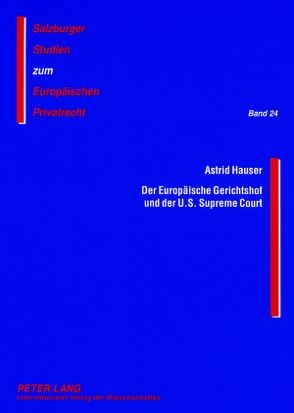 Der Europäische Gerichtshof und der U.S. Supreme Court von Hauser,  Astrid