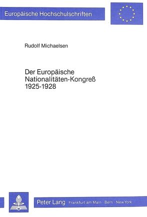 Der europäische Nationalitäten-Kongress 1925-1928 von Michaelsen,  Rudolf