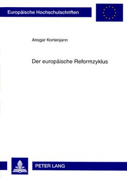 Der europäische Reformzyklus von Kortenjann,  Ansgar