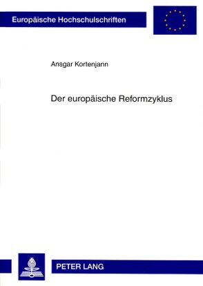 Der europäische Reformzyklus von Kortenjann,  Ansgar