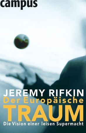 Der Europäische Traum von Rifkin,  Jeremy, Schickert,  Hartmut