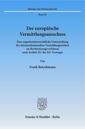 Der europäische Vermittlungsausschuss. von Rutschmann,  Frank