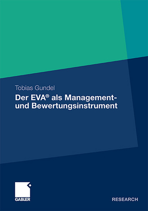 Der EVA® als Management- und Bewertungsinstrument von Gundel,  Tobias