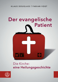 Der evangelische Patient von Douglass,  Klaus, Vogt,  Fabian