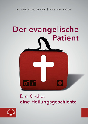 Der evangelische Patient von Douglass,  Klaus, Vogt,  Fabian