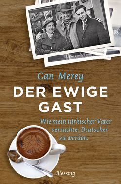 Der ewige Gast von Merey,  Can