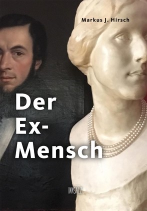 Der Ex-Mensch von Hirsch,  Markus J.