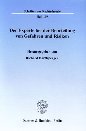 Der Experte bei der Beurteilung von Gefahren und Risiken. von Bartlsperger,  Richard