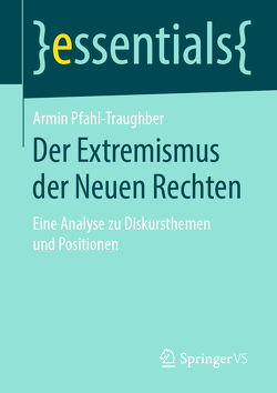 Der Extremismus der Neuen Rechten von Pfahl-Traughber,  Armin