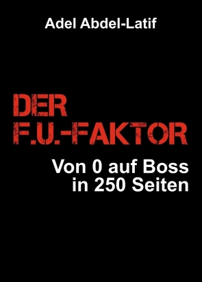 DER F.U.-FAKTOR von Abdel-Latif,  Adel