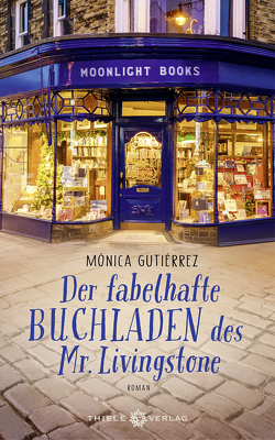 Der fabelhafte Buchladen des Mr. Livingstone von Gutiérrez,  Mónica, Zickmann,  Petra