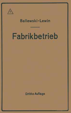 Der Fabrikbetrieb von Ballewski,  Albert, Lewin,  C.M.