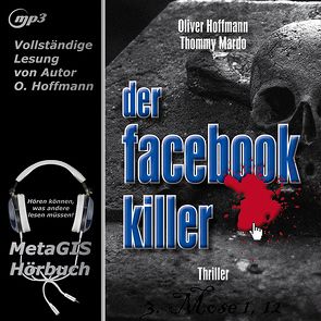 Der Facebook-Killer von Hoffmann,  Oliver