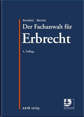 Der Fachanwalt für Erbrecht von Bonefeld,  Michael, Wachter,  Thomas