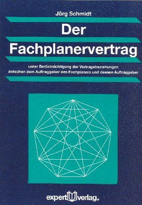 Der Fachplanervertrag von Schmidt,  Jörg