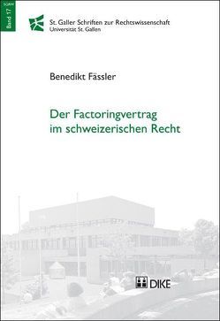 Der Factoringvertrag im schweizerischen Recht von Fässler,  Benedikt