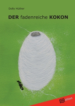 DER fadenreiche KOKON von Hüther,  Dolly