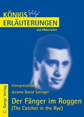 Der Fänger im Roggen – The Catcher in the Rye von Jerome David Salinger. von Bode,  Matthias, Salinger,  Jerome David