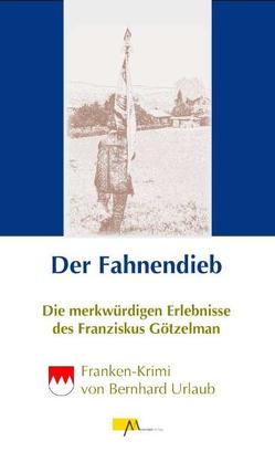 Der Fahnendieb von Urlaub,  Bernhard