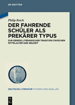 Der Fahrende Schüler als prekärer Typus von Reich,  Philip