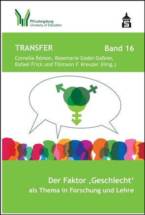 Der Faktor „Geschlecht“ als Thema in Forschung und Lehre von DFrick,  Rafael, Godel-Gaßner,  Rosemarie, Kreuzer,  Tillmann F., Remon,  Cornelia