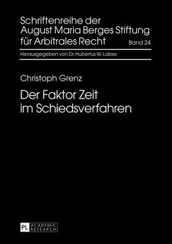 Der Faktor Zeit im Schiedsverfahren von Grenz,  Christoph